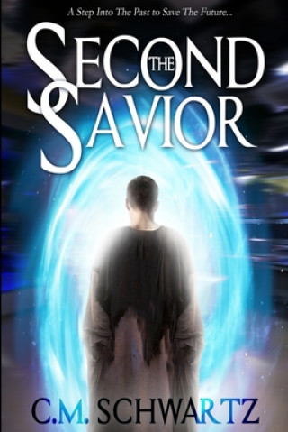 Knjiga The Second Savior C. M. Schwartz