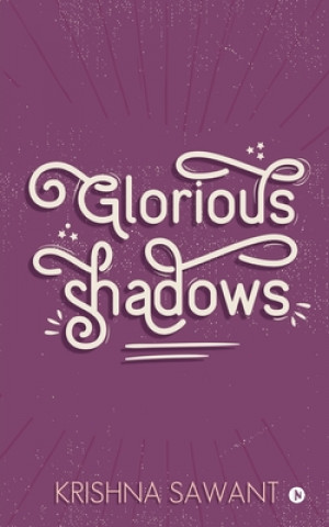 Knjiga Glorious Shadows Krishna Sawant