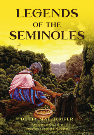 Kniha Legends of the Seminoles Guy Labree