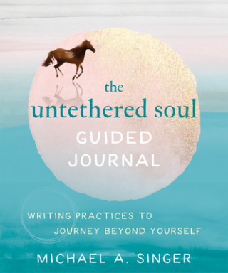 Książka Untethered Soul Guided Journal 