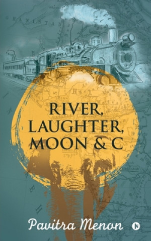Knjiga River, Laughter, Moon & C Pavitra Menon