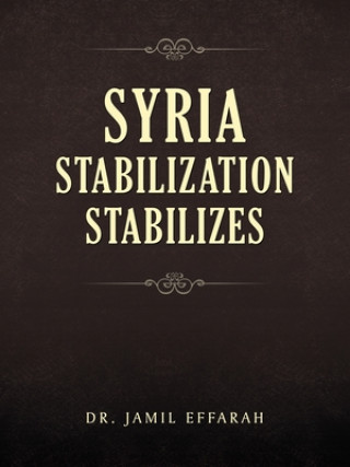 Knjiga Syria Stabilization Stabilizes Jamil Effarah