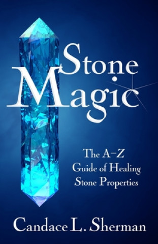 Knjiga Stone Magic Candace L. Sherman
