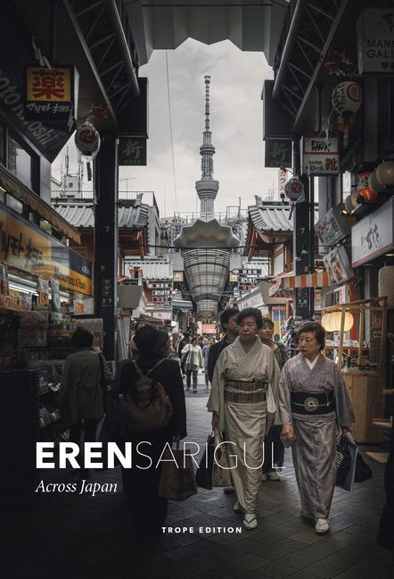 Könyv Eren Sarigul: Across Japan 