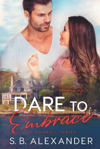 Knjiga Dare to Embrace S. B. Alexander