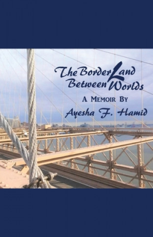 Carte Borderland Between Worlds Ayesha F. Hamid