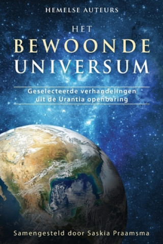 Carte Het Bewoonde Universum: Geselecteerde verhandelingen uit de Urantia openbaring 
