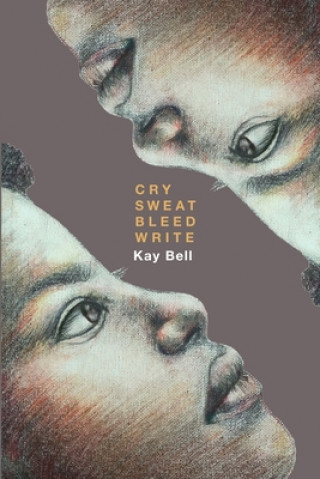 Knjiga Cry.Sweat. Bleed. Write. Eileen M. Cleary