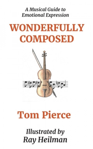 Buch Wonderfully Composed Tom Pierce