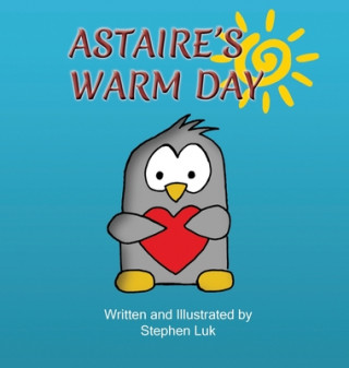 Knjiga Astaire's Warm Day Stephen Luk