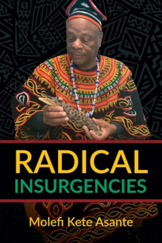 Knjiga Radical Insurgencies Molefi Kete Asante