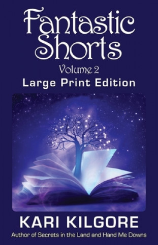 Knjiga Fantastic Shorts Kari Kilgore