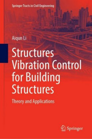 Knjiga Vibration Control for Building Structures Aiqun Li