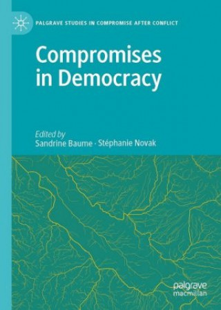 Knjiga Compromises in Democracy Sandrine Baume