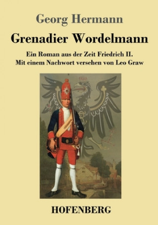 Knjiga Grenadier Wordelmann Georg Hermann