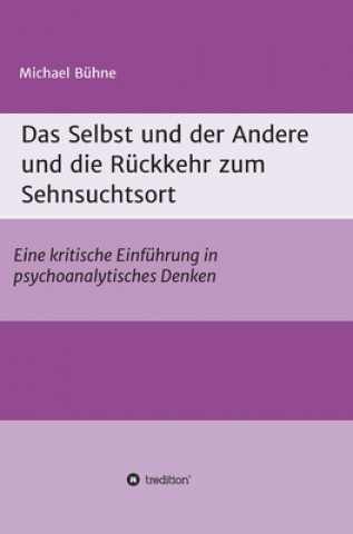 Книга Das Selbst und der Andere und die Rückkehr zum Sehnsuchtsort 