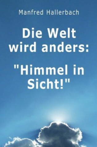 Knjiga Die Welt wird anders Manfred Hallerbach