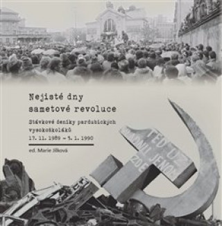 Kniha Nejisté dny sametové revoluce Marie Jílková