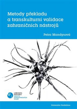 Книга Metody překladu a transkulturní validace zahraničních nástrojů Petra Mandysová