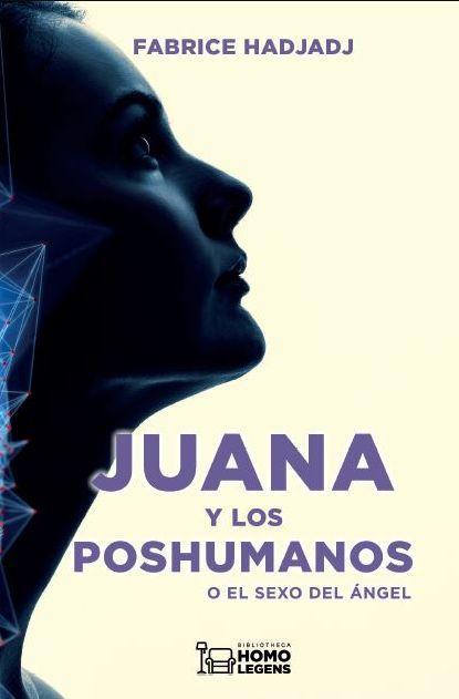 Könyv JUANA Y LOS POSHUMANOS FABRICE HADJAHJ