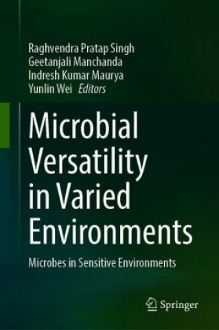 Knjiga Microbial Versatility in Varied Environments Raghvendra Pratap Singh