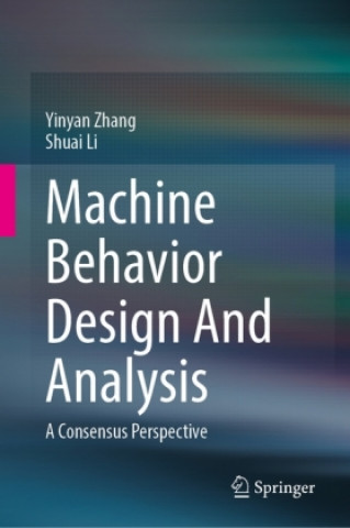 Knjiga Machine Behavior Design And Analysis Yinyan Zhang