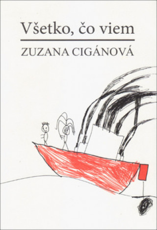 Knjiga Všetko, čo viem Zuzana Cigánová