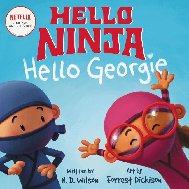 Kniha Hello, Ninja. Hello, Georgie. Forrest Dickison