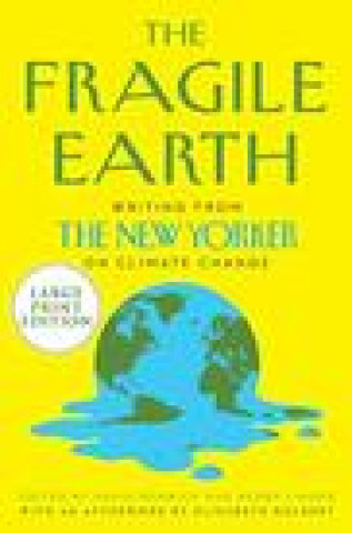 Knjiga The Fragile Earth: Writings from the New Yorker on Climate Change Henry Finder