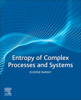 Book Entropy of Complex Processes and Systems Eugene Barsky