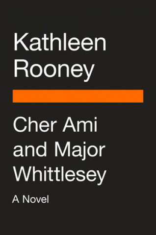 Könyv Cher Ami and Major Whittlesey KATHLEEN ROONEY