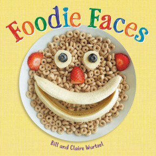 Knjiga Foodie Faces Claire Wurtzel