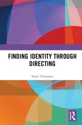 Knjiga Finding Identity Through Directing Soseh Yekanians