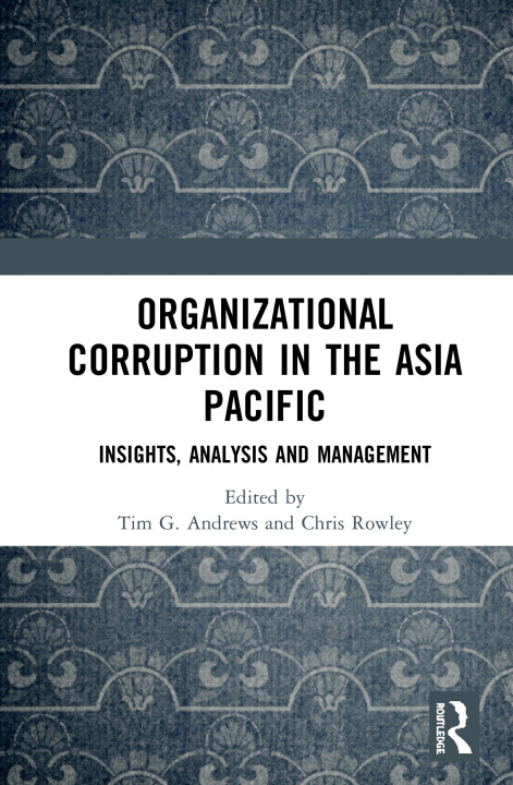 Knjiga Organizational Corruption in the Asia Pacific Tim G. Andrews