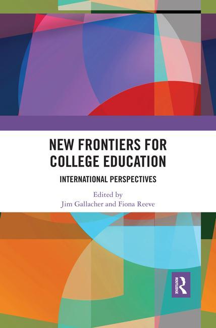 Knjiga New Frontiers for College Education Jim Gallacher