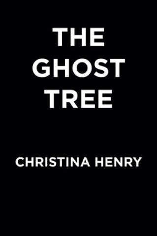 Book Ghost Tree CHRISTINA HENRY
