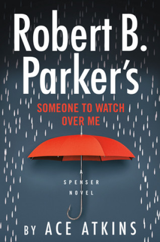 Kniha Robert B. Parker's Someone to Watch Over Me ACE ATKINS