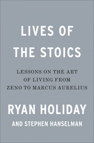 Carte Lives of the Stoics Stephen W. Hanselman