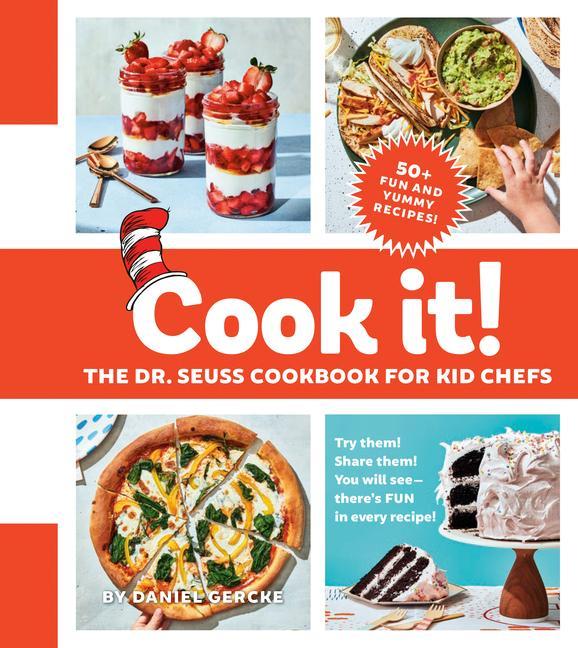 Knjiga Cook It! The Dr. Seuss Cookbook for Kid Chefs DANIEL GERCKE