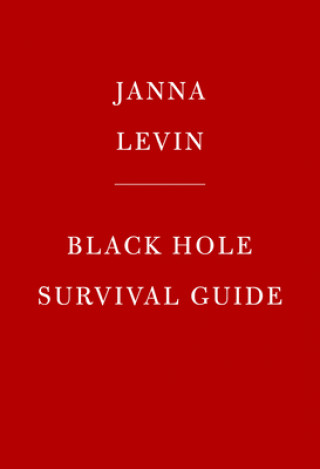 Kniha Black Hole Survival Guide JANNA LEVIN