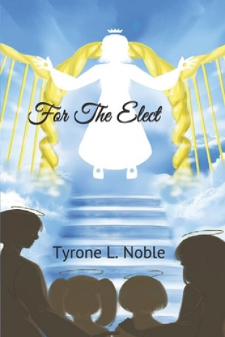 Knjiga For The Elect Tyrone Noble
