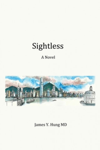 Knjiga Sightless James y. Hung MD