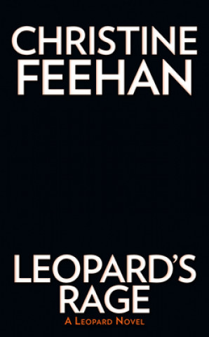 Kniha Leopard's Rage Christine Feehan