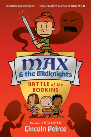 Книга Max and the Midknights: Battle of the Bodkins LINCOLN PEIRCE