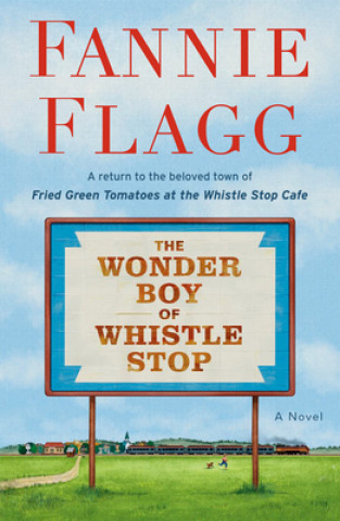 Kniha Wonder Boy of Whistle Stop FANNIE FLAGG