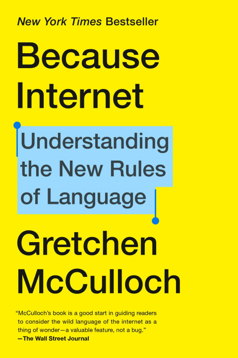 Kniha Because Internet GRETCHEN MCCULLOCH