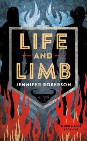 Buch Life and Limb JENNIFER ROBERSON