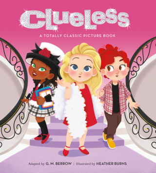 Kniha Clueless: A Totally Classic Picture Book G. M. Berrow