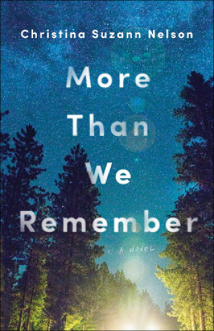 Knjiga More Than We Remember Christina Suzann Nelson