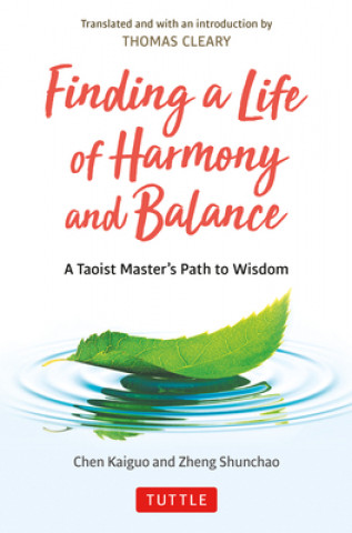 Könyv Finding a Life of Harmony and Balance Zheng Shunchao